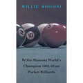 Willie Mosconi World's Champion 1941-58 on Pocket Billiards