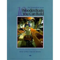 10 Wooden Boats You Can Build: For Sail, Motor, Paddle, and Oar