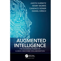Augmented Intelligence: The Business Power of Human-Machine Collaboration