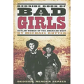 Bedside Book of Bad Girls: Outlaw Women of the American West