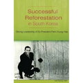 Successful Reforestation in South Korea: Strong Leadership of Ex-President Park Chung-Hee