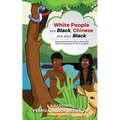 White people are black, chinese are also black