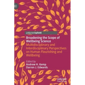 Broadening the Scope of Wellbeing Science: Multidisciplinary and Interdisciplinary Perspectives on Human Flourishing and Wellbeing