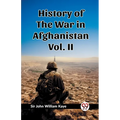 History of the War in Afghanistan Vol. II