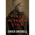 Final Mission: Zion: The Pale Horse Saga
