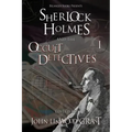 Sherlock Holmes and the Occult Detectives Volume One