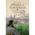 Déjate de tonterías: Y haz el Camino de Santiago