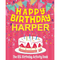 Happy Birthday Harper - The Big Birthday Activity Book: (Personalized Children's Activity Book)