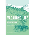 Vagabond Life: The Caucasus Journals of George Kennan