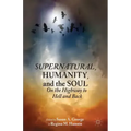 Supernatural, Humanity, and the Soul: On the Highway to Hell and Back