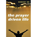 The Prayer Driven Life
