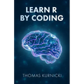 Learn R By Coding