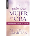 El Poder de la Mujer Que Ora: Libro de Oraciones - Serie Favoritos