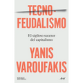 Tecnofeudalismo: El Sigiloso Sucesor del Capitalismo / Technofeudalism: What Killed Capitalism
