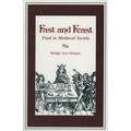 Fast and Feast: Food in Medieval Society