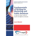 Fundamentals of Writing for Marketing and Public Relations: A Step-by-Step Guide for Quick and Effective Results