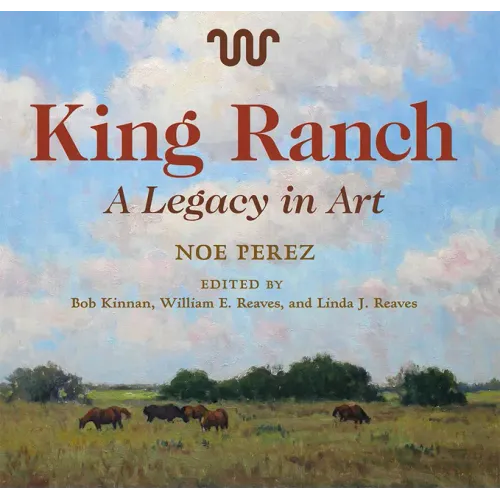 King Ranch: A Legacy in Art Volume 24