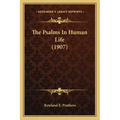 The Psalms in Human Life (1907)