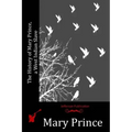 The History of Mary Prince, a West Indian Slave