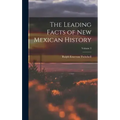 The Leading Facts of New Mexican History; Volume 3