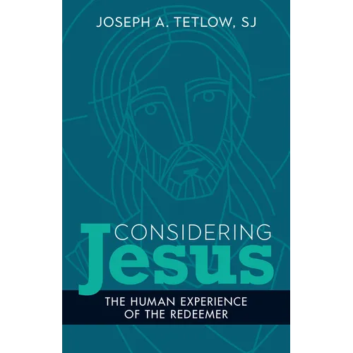 Considering Jesus: The Human Experience of the Redeemer