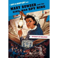 Mary Bowser and the Civil War Spy Ring: A Spy on History Book