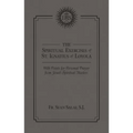 The Spiritual Exercises of St. Ignatius of Loyola: With Points for Personal Prayer from Jesuit Spiritual Masters