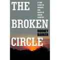 Broken Circle: True Story of Murder and Magic in Indian Country: The Troubled Past and Uncertain Future of the FBI