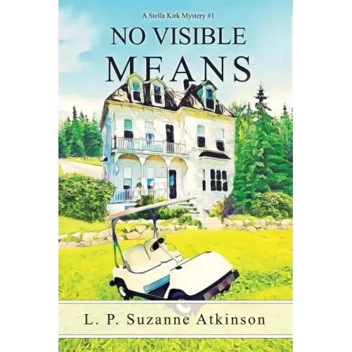 No Visible Means: A Stella Kirk Mystery #1