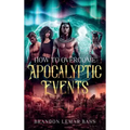 How to Overcome Apocalyptic Events
