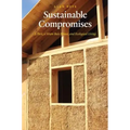 Sustainable Compromises: A Yurt, a Straw Bale House, and Ecological Living