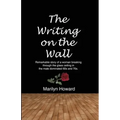The Writing on the Wall: Remarkable story of a woman breaking through the glass ceiling in a male dominated 60s and 70s.