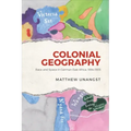 Colonial Geography: Race and Space in German East Africa, 1884-1905