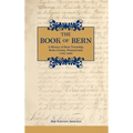 The Book of Bern, A History of Bern Township, Berks County, Pennsylvania 1738-1988