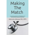 Making the Match: A practical guide to U.S Residency for International Medical Graduates