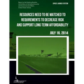 SPACE LAUNCH SYSTEM Resources Need to be Matched to Requirements to Decrease Risk and Support Long Term Affordability