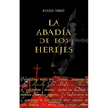 La Abadía de Los Herejes / Abbey of Heretics