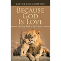 Because God Is Love: A Daily Walk in God's Love