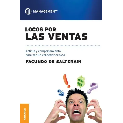 Locos por las ventas: Actitud y comportamiento para ser un vendedor exitoso