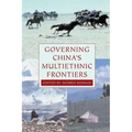 Governing China's Multiethnic Frontiers