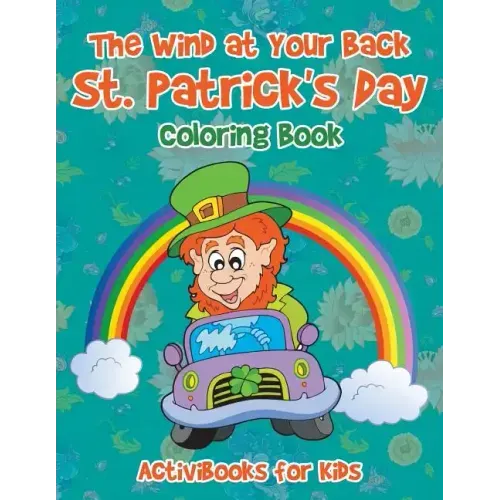 The Wind at Your Back St. Patrick's Day Coloring Book