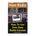 Ham Radio: How To Get Your Ham Radio License
