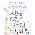 Cross Stitch Alphabets: 14 Beautiful Designs Inspired by the Natural World