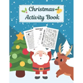 Christmas Activity Book: Creative Holiday Kids Workbook: Mazes, Dot to Dot Puzzles, Word Search, Find the Difference, Cut, Color and Draw! For