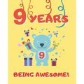 9 Years Being Awesome: Cute Birthday Party Coloring Book for Kids Animals, Cakes, Candies and More Creative Gift Nine Years Old Boys and Girl