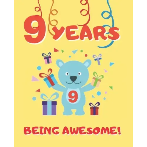 9 Years Being Awesome: Cute Birthday Party Coloring Book for Kids Animals, Cakes, Candies and More Creative Gift Nine Years Old Boys and Girl