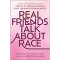 Real Friends Talk about Race: Bridging the Gaps Through Uncomfortable Conversations