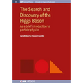 The Search and Discovery of the Higgs Boson: As a brief introduction to particle physics