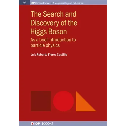 The Search and Discovery of the Higgs Boson: As a brief introduction to particle physics