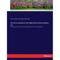 Life and Correspondence of the Right Reverend Samuel Seabury, D.D.: First Bishop of Connecticut, and of the Episcopal Church in the United States